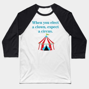 Expect a Circus Baseball T-Shirt